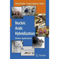 Nucleic Acids Hybridization: Modern Applications [Paperback]