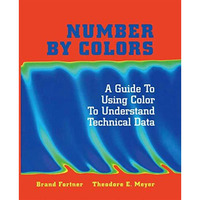 Number by Colors: A Guide to Using Color to Understand Technical Data [Paperback]