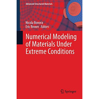 Numerical Modeling of Materials Under Extreme Conditions [Hardcover]