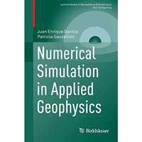 Numerical Simulation in Applied Geophysics [Paperback]