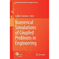 Numerical Simulations of Coupled Problems in Engineering [Hardcover]