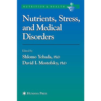 Nutrients, Stress and Medical Disorders [Paperback]