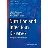 Nutrition and Infectious Diseases: Shifting the Clinical Paradigm [Paperback]