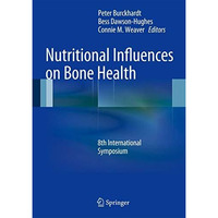 Nutritional Influences on Bone Health: 8th International Symposium [Hardcover]