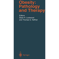 Obesity: Pathology and Therapy [Paperback]