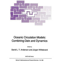 Oceanic Circulation Models: Combining Data and Dynamics [Paperback]