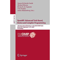 OpenMP: Advanced Task-Based, Device and Compiler Programming: 19th International [Paperback]