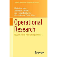 Operational Research: IO 2018, Aveiro, Portugal, September 5-7 [Hardcover]