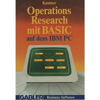 Operations Research mit BASIC auf dem IBM PC: 12 vollst?ndige Programme [Paperback]