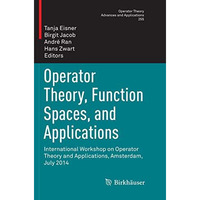 Operator Theory, Function Spaces, and Applications: International Workshop on Op [Paperback]