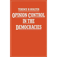 Opinion Control in the Democracies [Paperback]