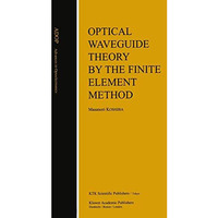 Optical Waveguide Theory by the Finite Element Method [Paperback]