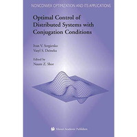 Optimal Control of Distributed Systems with Conjugation Conditions [Paperback]