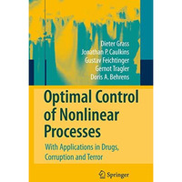 Optimal Control of Nonlinear Processes: With Applications in Drugs, Corruption,  [Hardcover]