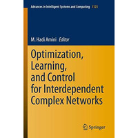 Optimization, Learning, and Control for Interdependent Complex Networks [Paperback]