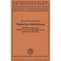 Optische Abbildung: Einf?hrung in die Wellen- und Beugungstheorie optischer Syst [Paperback]