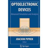 Optoelectronic Devices: Advanced Simulation and Analysis [Paperback]