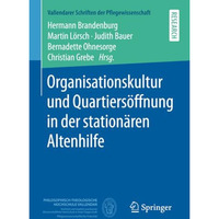 Organisationskultur und Quartiers?ffnung in der station?ren Altenhilfe [Paperback]