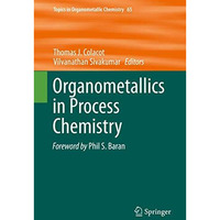 Organometallics in Process Chemistry [Hardcover]