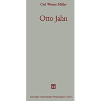 Otto Jahn: Mit einem Verzeichnis seiner Schriften [Paperback]