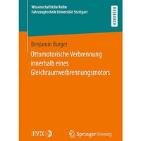 Ottomotorische Verbrennung innerhalb eines Gleichraumverbrennungsmotors [Paperback]