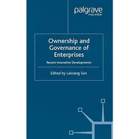 Ownership and Governance of Enterprises: Recent Innovative Developments [Paperback]