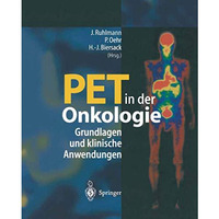 PET in der Onkologie: Grundlagen und klinische Anwendung [Paperback]