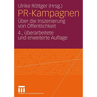 PR-Kampagnen: ?ber die Inszenierung von ?ffentlichkeit [Paperback]