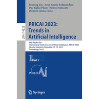 PRICAI 2023: Trends in Artificial Intelligence: 20th Pacific Rim International C [Paperback]