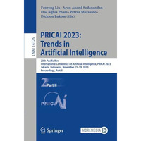 PRICAI 2023: Trends in Artificial Intelligence: 20th Pacific Rim International C [Paperback]