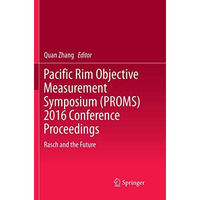 Pacific Rim Objective Measurement Symposium (PROMS) 2016 Conference Proceedings: [Paperback]