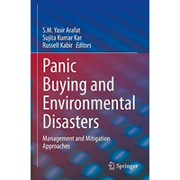 Panic Buying and Environmental Disasters: Management and Mitigation Approaches [Hardcover]