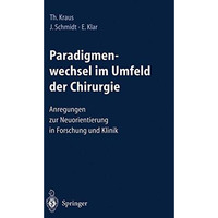 Paradigmenwechsel im Umfeld der Chirurgie: Anregungen zur Neuorientierung in For [Mixed media product]