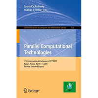 Parallel Computational Technologies: 11th International Conference, PCT 2017, Ka [Paperback]