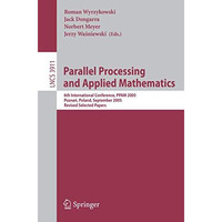 Parallel Processing and Applied Mathematics: 6th International Conference, PPAM  [Paperback]