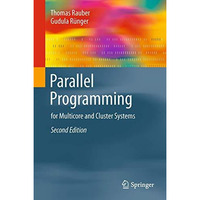 Parallel Programming: for Multicore and Cluster Systems [Paperback]