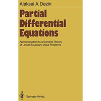 Partial Differential Equations: An Introduction to a General Theory of Linear Bo [Paperback]