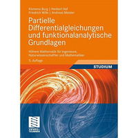 Partielle Differentialgleichungen und funktionalanalytische Grundlagen: H?here M [Paperback]