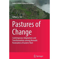 Pastures of Change: Contemporary Adaptations and Transformations among Nomadic P [Paperback]