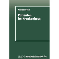 Patienten im Krankenhaus: Zur psychischen Bew?ltigung von operativen Eingriffen [Paperback]