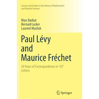 Paul L?vy and Maurice Fr?chet: 50 Years of Correspondence in 107 Letters [Paperback]