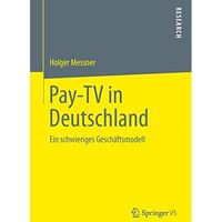 Pay-TV in Deutschland: Ein schwieriges Gesch?ftsmodell [Paperback]