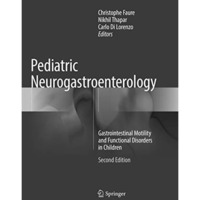 Pediatric Neurogastroenterology: Gastrointestinal Motility and Functional Disord [Paperback]