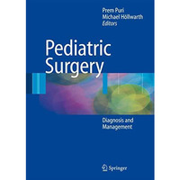 Pediatric Surgery: Diagnosis and Management [Paperback]