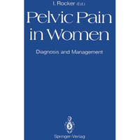 Pelvic Pain in Women: Diagnosis and Management [Paperback]