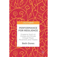 Performance for Resilience: Engaging Youth on Energy and Climate through Music,  [Hardcover]