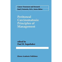 Peritoneal Carcinomatosis: Principles of Management [Paperback]