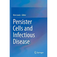 Persister Cells and Infectious Disease [Paperback]