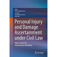 Personal Injury and Damage Ascertainment under Civil Law: State-of-the-Art Inter [Hardcover]