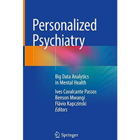 Personalized Psychiatry: Big Data Analytics in Mental Health [Hardcover]